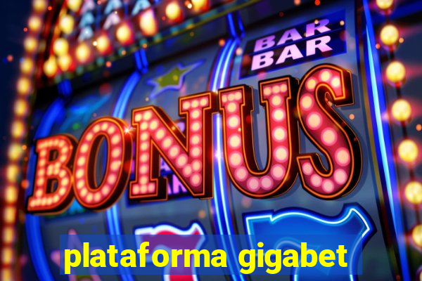 plataforma gigabet